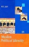 M. S. Jain - Muslim Political Identity