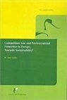 Hans Vedder - Competition Law and Environmental Protection in Europe: Towards Sustainability?