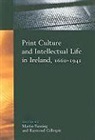 Martin Fanning, Raymond Gillespie - Print Culture and Intellectual Life in Ireland, 1660-1941