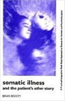 Brian Broom - Somatic Illness and the Patient's Other Story