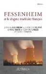 Jean-Mari Brom, Jean-Marie Brom, Floriane Dupré, André Hatz, André u a Hatz, Jean-Paul Klée... - Fessenheim et le dogme nucléaire français