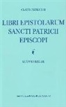 Ludwig Bieler - Clavis Patricii II: Libri Epistolarum Sancti Patricii Episcopi