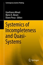Mario R. Abram, Gianfranco Minati, Eliano Pessa, Mari R Abram, Mario R Abram - Systemics of Incompleteness and Quasi-Systems