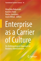 Koichir Hioki, Koichiro Hioki, Izumi Mitsui, Hirochika Nakamaki, Noriya Sumihara, Noriya Sumihara et al - Enterprise as a Carrier of Culture