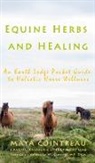 Maya Cointreau - Equine Herbs & Healing - An Earth Lodge Pocket Guide to Holistic Horse Wellness