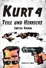 Sascha Raubal - Kurt 4 - Teile und herrsche
