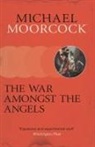 Michael Moorcock - The War Amongst the Angels