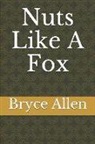Bryce Allen - Nuts Like a Fox