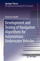 Francesco Fanelli - Development and Testing of Navigation Algorithms for Autonomous Underwater Vehicles