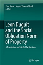 Pau Babie, Paul Babie, Viven-Wilksch, Viven-Wilksch, Jessica Viven-Wilksch - Léon Duguit and the Social Obligation Norm of Property
