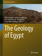 Yasser Abd El-Rahman, Ahme El-Barkooky, Ahmed El-Barkooky, Harald Fritz, Zakaria Hamimi, Jesús Martínez Frías... - The Geology of Egypt