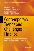 Krzysztof Jajuga, Herman Locarek-Junge, Hermann Locarek-Junge, Lucjan T. Orlowski, Lucjan T. Orłowski, Karsten Staehr... - Contemporary Trends and Challenges in Finance