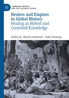 Markk Hokkanen, Markku Hokkanen, Kananoja, Kananoja, Kalle Kananoja - Healers and Empires in Global History