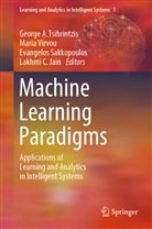 Lakhmi C. Jain, Evangelos Sakkopoulos, Evangelos Sakkopoulos et al, George A. Tsihrintzis, Mari Virvou, Maria Virvou - Machine Learning Paradigms