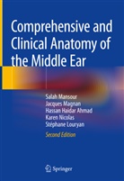 Hassan Haida Ahmad, Hassan Haidar Ahmad, Stéphane Louryan, Jacque Magnan, Jacques Magnan, Sala Mansour... - Comprehensive and Clinical Anatomy of the Middle Ear