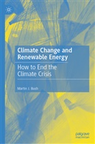 Martin Bush, Martin J Bush, Martin J. Bush - Climate Change and Renewable Energy