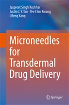 Lifeng Kang, Jaspreet Sing Kochhar, Jaspreet Singh Kochhar, Yee Kwang, Yee Chin Kwang, Jaspreet Singh Kochhar... - Microneedles for Transdermal Drug Delivery