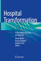 Derek Burke, Andrew Cash, Prasa Godbole, Prasad Godbole - Hospital Transformation