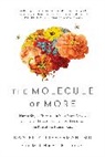 Daniel Z. Lieberman, Daniel Z Lieberman, Daniel Z. Lieberman, Michael E Long, Michael E. Long, Michael E. Long - The Molecule of More