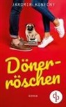 Jaromir Konecny - Dönerröschen (Humor, Liebe)