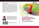 Roger Gabriel Soplin Villacorta - La Planificación y Gestión Participativa del Territorio
