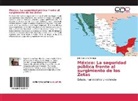 Julio Corcuera Portugal - México: La seguridad pública frente al surgimiento de los Zetas