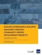 Asian Development Bank - Scaling Up Resilience-Building Measures through Community-Driven Development Projects