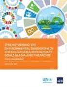 Asian Development Bank - Strengthening the Environmental Dimensions of the Sustainable Development Goals in Asia and the Pacific