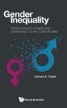 Clement A Tisdell, Clement A Tisdell, Clement A. Tisdell - Gender Inequality: Socioeconomic Analysis And Developing Country Case Studies