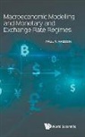 Paul R. Masson, Paul R Masson - Macroeconomic Modelling And Monetary And Exchange Rate Regimes
