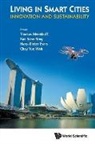 Siew Ning Kan Hans-Die Thomas Menkhoff, Yue Wah Chay, Hans-dieter Evers, Hans-Dieter Evers, Siew Ning Kan, Thomas Menkhoff... - Living In Smart Cities: Innovation And Sustainability