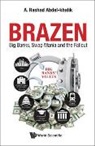 A K Rashad, A Rashad Abdel-khalik, A. Rashad Abdel-Khalik, A Rashad Abdel-Khalik, A. Rashad Abdel-Khalik - Brazen: Big Banks, Swap Mania And The Fallout
