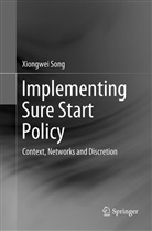 Xiongwei Song - Implementing Sure Start Policy