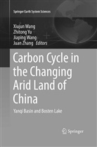 Jiaping Wang, Xiujun Wang, Jiaping Wang et al, Zhiton Yu, Zhitong Yu, Juan Zhang - Carbon Cycle in the Changing Arid Land of China