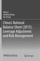 Xin Chang, Yan Li, Yang Li, Xiaojin Zhang, Xiaojing Zhang - China's National Balance Sheet (2015): Leverage Adjustment and Risk Management