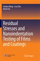Haido Wang, Haidou Wang, Binshi Xu, Lin Zhu, Lina Zhu - Residual Stresses and Nanoindentation Testing of Films and Coatings
