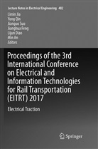 Min An, Lijun Diao, Jianghua Feng, Limin Jia, Yon Qin, Yong Qin... - Proceedings of the 3rd International Conference on Electrical and Information Technologies for Rail Transportation (EITRT) 2017