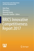 Maoxing Huang, Maoxing Huang et al, Minron Li, Minrong Li, Alexander Sokolov, Xinli Zhao - BRICS Innovative Competitiveness Report 2017
