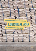 Brett Neilson, Ne Rossiter, Ned Rossiter, Ranabir Samaddar - Logistical Asia