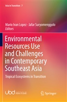 Mari Ivan Lopez, Mario Ivan Lopez, Mario Ivan Lopez, Suryomenggolo, Suryomenggolo, Jafar Suryomenggolo - Environmental Resources Use and Challenges in Contemporary Southeast Asia