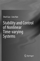 Shul Guo, Shuli Guo, Lina Han - Stability and Control of Nonlinear Time-varying Systems