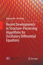 Bin Wang, Xinyua Wu, Xinyuan Wu - Recent Developments in Structure-Preserving Algorithms for Oscillatory Differential Equations