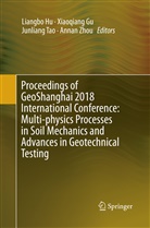 Xiaoqian Gu, Xiaoqiang Gu, Liangbo Hu, Junliang Tao, Junliang Tao et al, Annan Zhou - Proceedings of GeoShanghai 2018 International Conference: Multi-physics Processes in Soil Mechanics and Advances in Geotechnical Testing