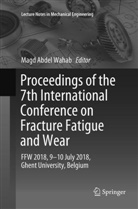 Mag Abdel Wahab, Magd Abdel Wahab - Proceedings of the 7th International Conference on Fracture Fatigue and Wear