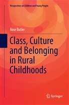 Rose Butler - Class, Culture and Belonging in Rural Childhoods