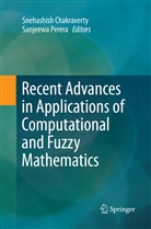 Snehashis Chakraverty, Snehashish Chakraverty, Perera, Perera, Sanjeewa Perera - Recent Advances in Applications of Computational and Fuzzy Mathematics