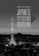 Shigeru Matsumoto - Japanese Outbound Acquisitions
