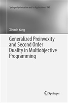 Xinmin Yang - Generalized Preinvexity and Second Order Duality in Multiobjective Programming