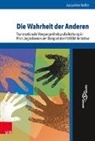 Jacqueline Niesser, Brunnbauer, Ulf Brunnbauer, Marti Schulze Wessel, Martin Schulze Wessel - Die Wahrheit der Anderen