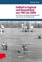 Hannah Jonas, Doering-Manteuffel, Doering-Manteuffel, Anselm Doering-Manteuffel, Lut Raphael, Lutz Raphael - Fußball in England und Deutschland von 1961 bis 2000